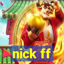 nick ff